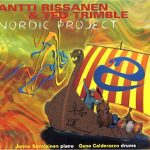 Antti Rissanen & Ted Trimble - Nordic Project (2003)