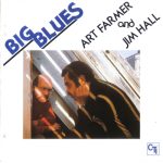 Art Farmer & Jim Hall - Big Blues (1978)