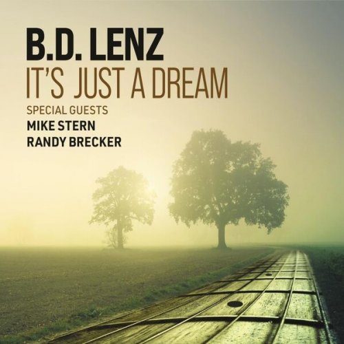 B.D. Lenz - It's Just A Dream (2022) | Jazznblues.org