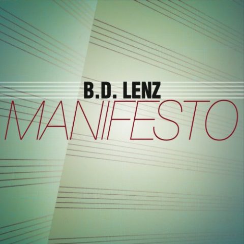 B.D. Lenz - Manifesto (2016)