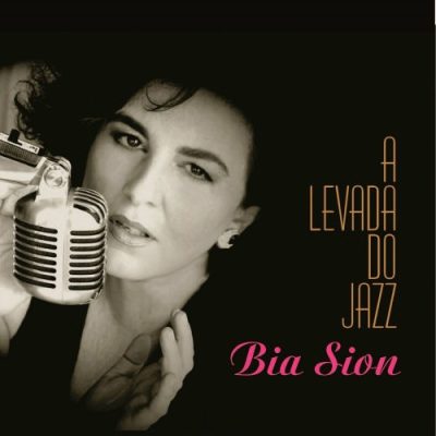 Bia Sion - A Levada do Jazz (2009)