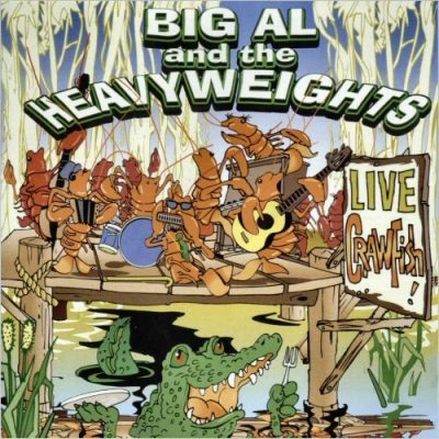 Big Al & The Heavyweights - Live Crawfish (2000)