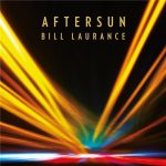 Bill Laurance - Aftersun (2016)