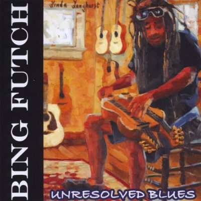 Bing Futch - Unresolved Blues (2015)
