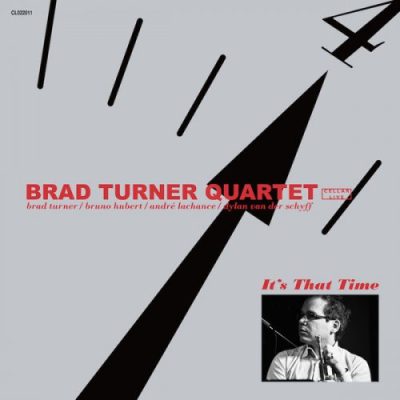 Brad Turner Quartet - It's That Time (2011)