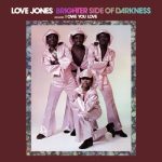 Brighter Side Of Darkness - Love Jones (1973/2006)