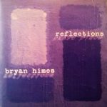 Bryan Himes - Reflections (2013)