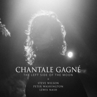 Chantale Gagné - The Left Side of the Moon (2015)