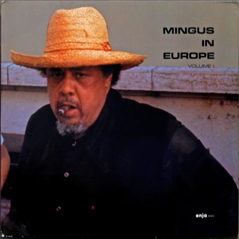 Charles Mingus - Mingus In Europe, vol.1 (1964)