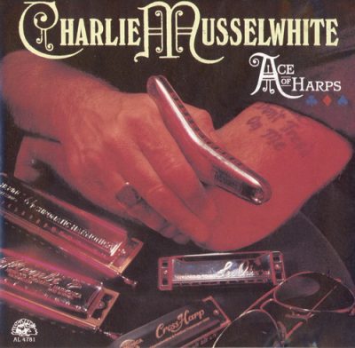Charlie Musselwhite - Ace of Harps (1990)