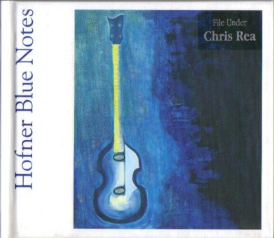 Chris Rea - Hofner Blue Notes (2003)