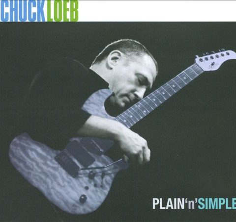Chuck Loeb - Plain 'N' Simple (2011)