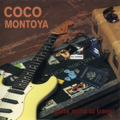 Coco Montoya - Gotta Mind to Travel (1995)