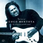 Coco Montoya - The Best Of Coco Montoya - The Alligator Records Years (2015)