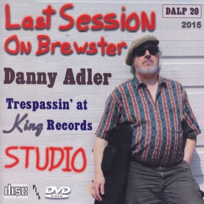 Danny Adler - Last Session on Brewster (2014)