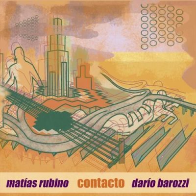 Matias Rubino, Darío Barozzi - Contacto (2022)