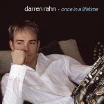 Darren Rahn - Once in a Lifetime (2005)