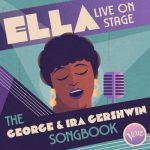 Ella Fitzgerald - Ella Live on Stage: The George and Ira Gershwin Songbook (2022)
