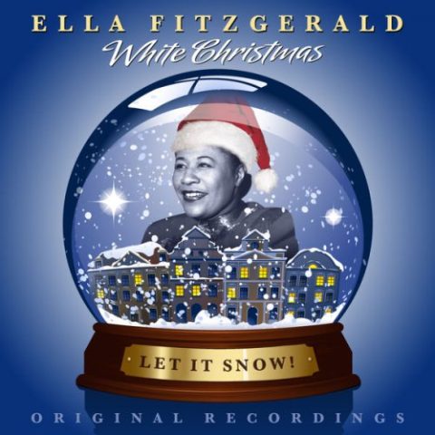 Ella Fitzgerald - White Christmas - Let It Snow! (2012)