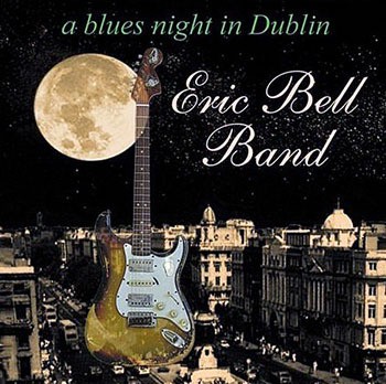 Eric Bell Band - A Blues Night In Dublin 1998 (2002)