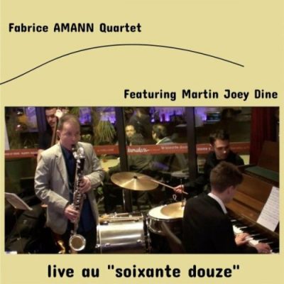 Fabrice AMANN Quartet - Live Au "Soixante Douze" (2022)