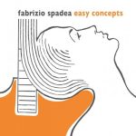 Fabrizio Spadea - Easy Concepts (2022)