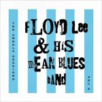 Floyd Lee & His Mean Blues Band - The Amogla Sessions, Vol. 2 (2022)