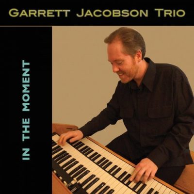 Garrett Jacobson Trio - In the Moment (2014)