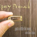 Gary Primich - Just a Little Bit More... (2012)