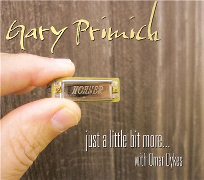Gary Primich - Just a Little Bit More... (2012)