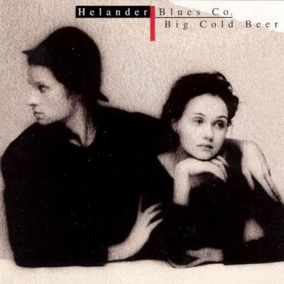 Helander Blues Co. - Big Cold Beer (1996)