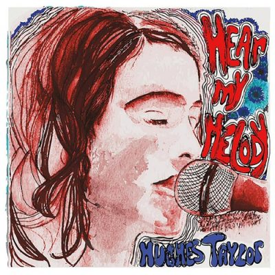 Hughes Taylor - Hear My Melody (2016)