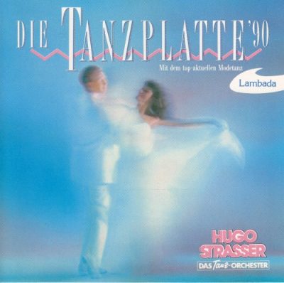 Hugo Strasser - Die Tanzplatte '90 (1989)