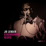 J.B. Lenoir - Eisenhower Blues (2007)