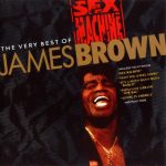 James Brown - Sex Machine - The Very Best Of James Brown (1991)