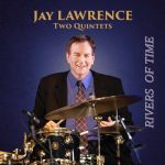 Jay Lawrence - Rivers of Time (2022)