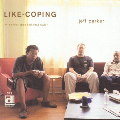 Jeff Parker - Like-Coping (2003)
