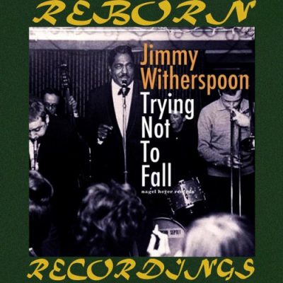 Jimmy Witherspoon - Trying Not to Fall (2019)