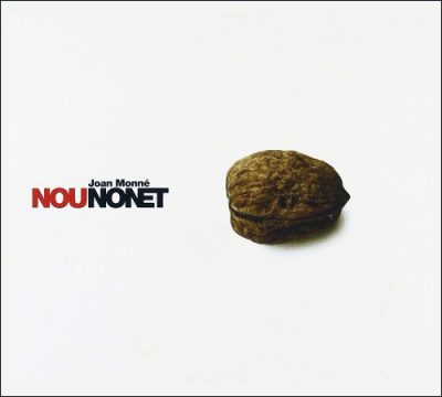 Joan Monné - Nou Nonet (2006)