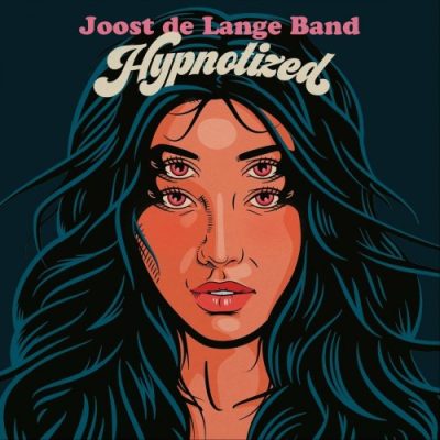 Joost De Lange Band - Hypnotized (2022)