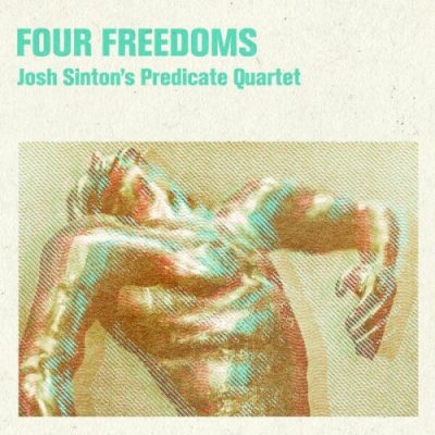 Josh Sinton - 4 freedoms (2022)