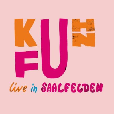 KUHN FU - Live in Saalfelden (2022)