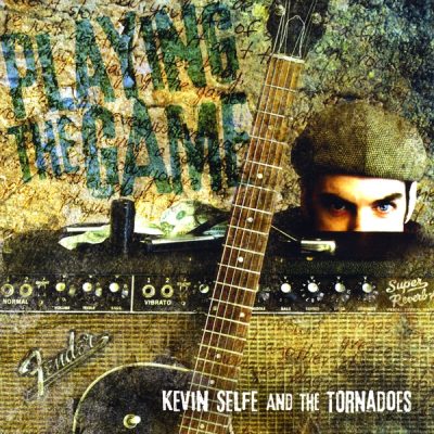 Kevin Selfe and The Tornadoes - Playing The Game (2009)