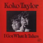 Koko Taylor - I Got What It Takes (1975)