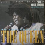 Koko Taylor and Her Blues Machine - Live From Chicago: An Audience With The Queen (1987)