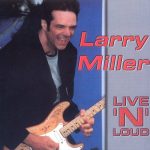 Larry Miller - Live'N'Loud (2005)