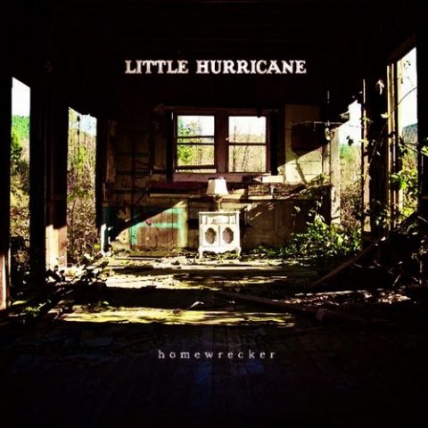 Little Hurricane - Homewrecker (2012)