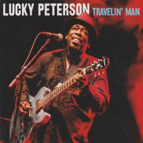 Lucky Peterson - Travelin' Man (2012)
