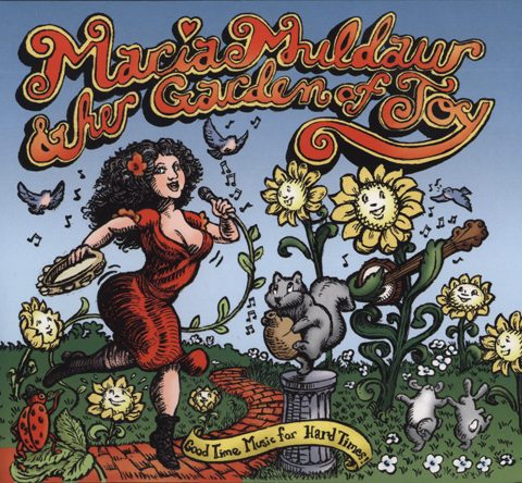 Maria Muldaur & Her Garden of Joy - Good Time Music for Hard Times (2009)
