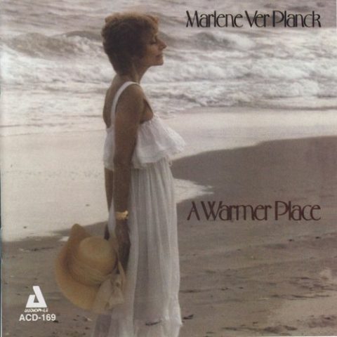 Marlene VerPlanck - A Warmer Place (2013)